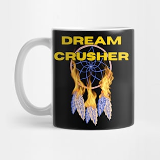 Dream Crusher Mug